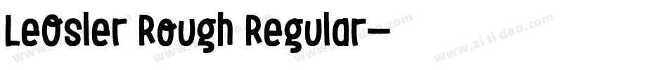LeOsler Rough Regular字体转换